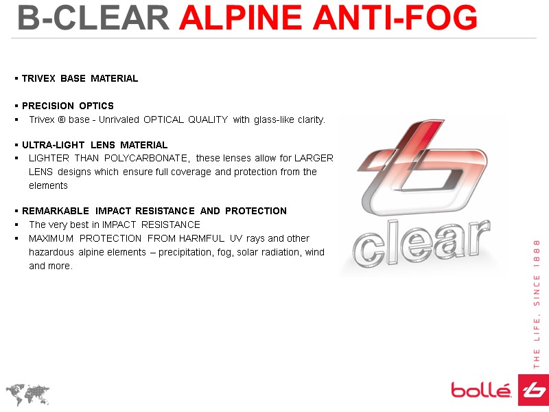 B-CLEAR ALPINE ANTI-FOG TRIVEX BASE MATERIAL  PRECISION OPTICS Trivex ® base - Unrivaled